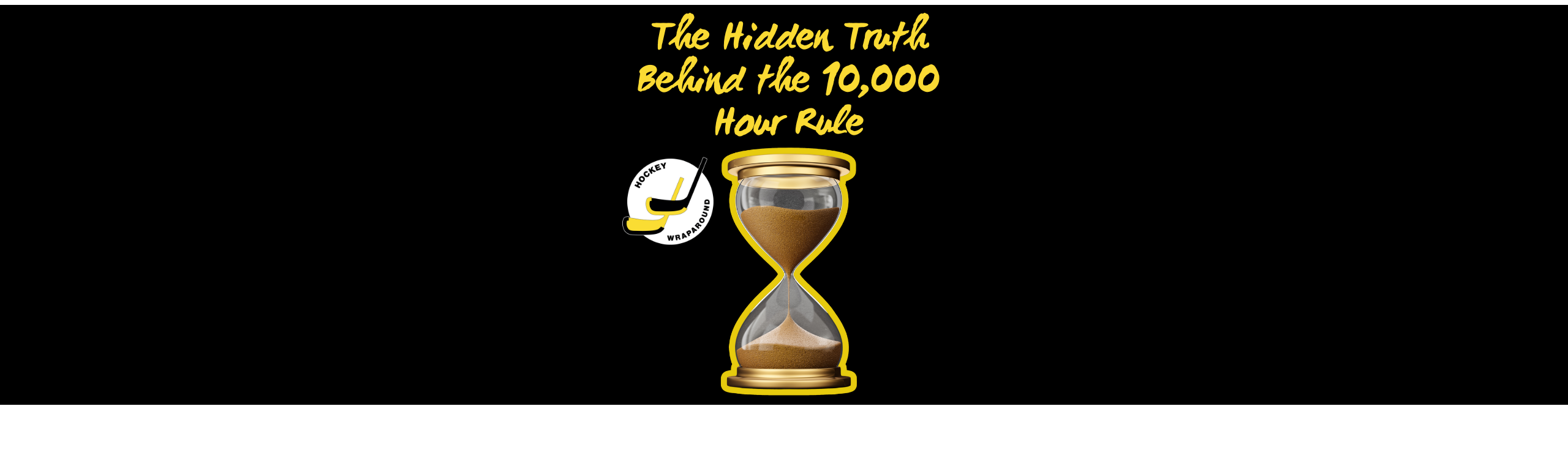 The Hidden Truth Behind the 10,000 Hour Rule