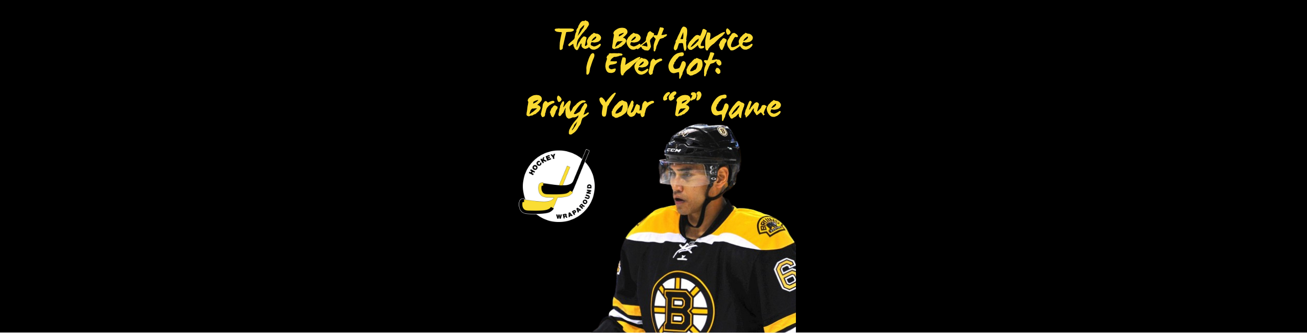 The Best Advice I Ever Got: "Bring Your B Game"