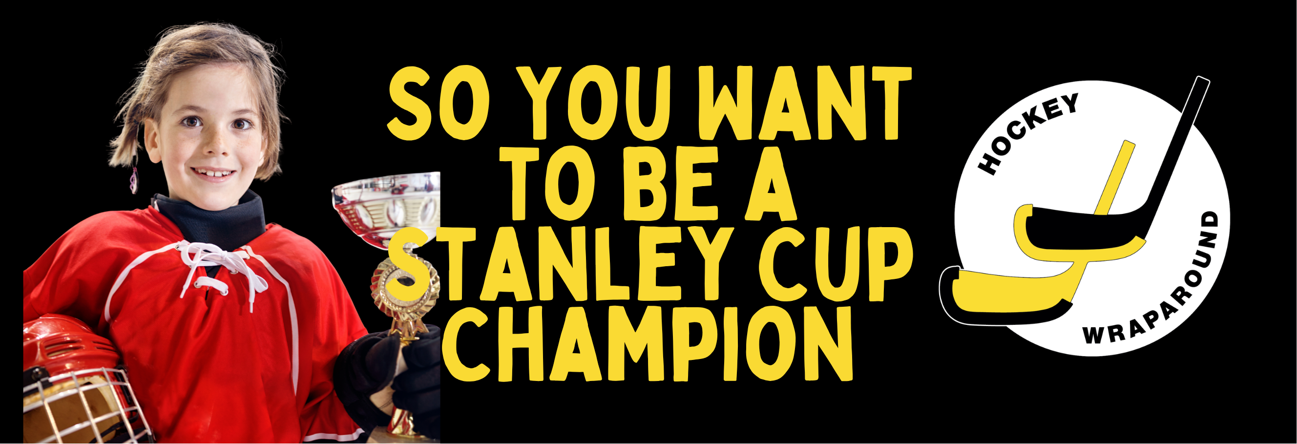 So You Want to Be a Stanley Cup Champion