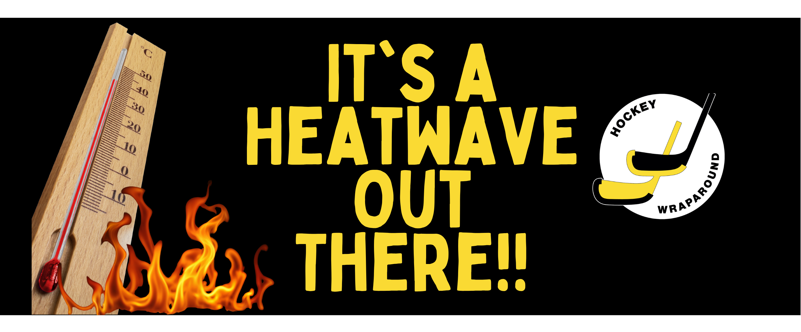 It's a Heatwave Out There!!