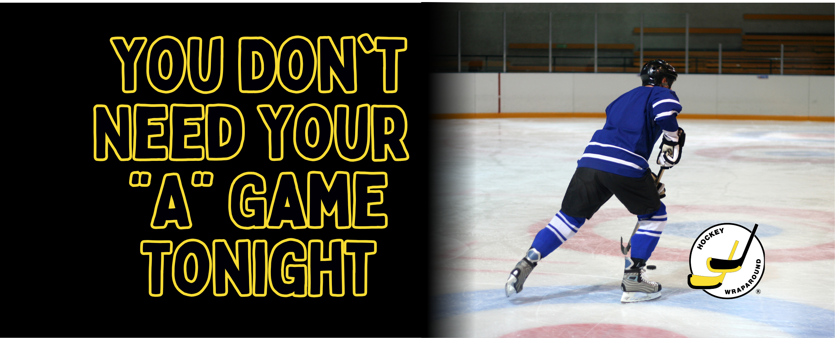 You Don't Need Your "A" Game Tonight