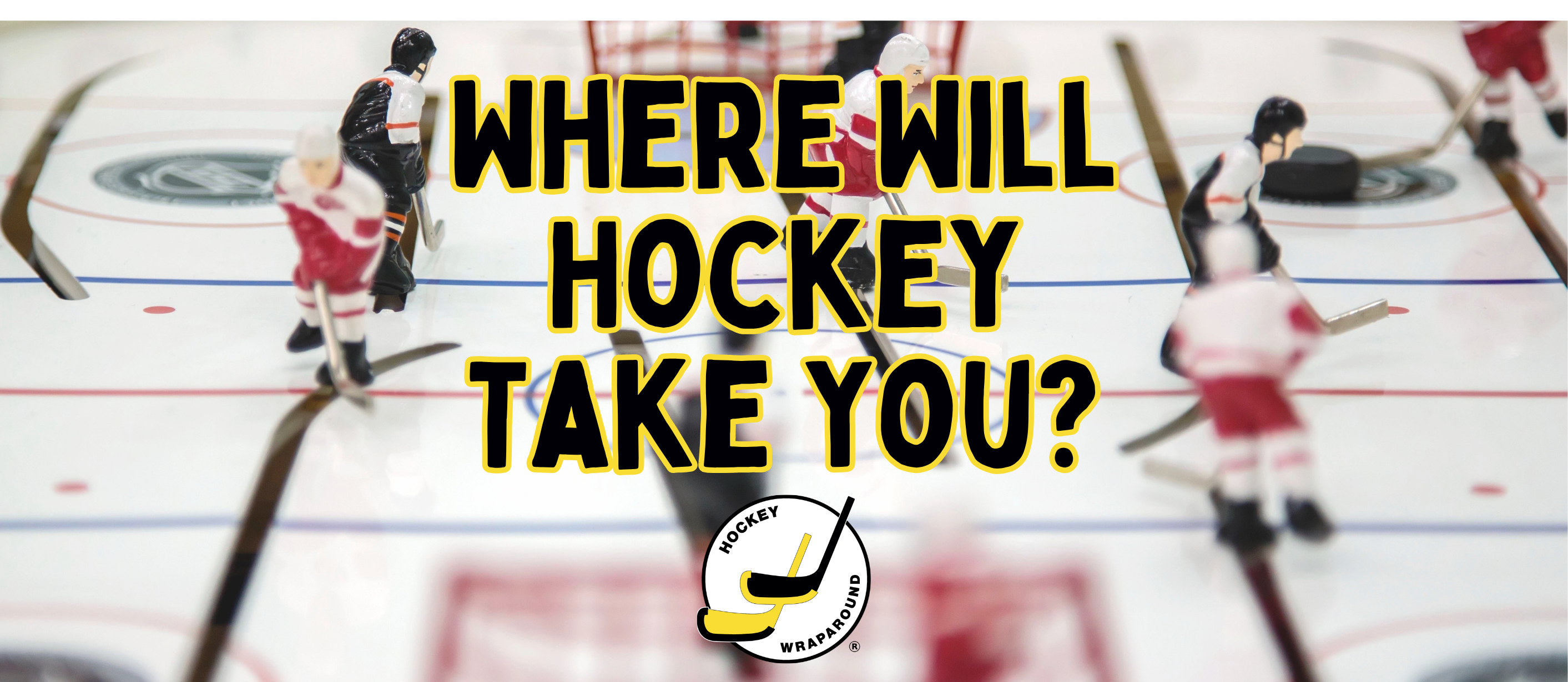 Where Will Hockey Take You?