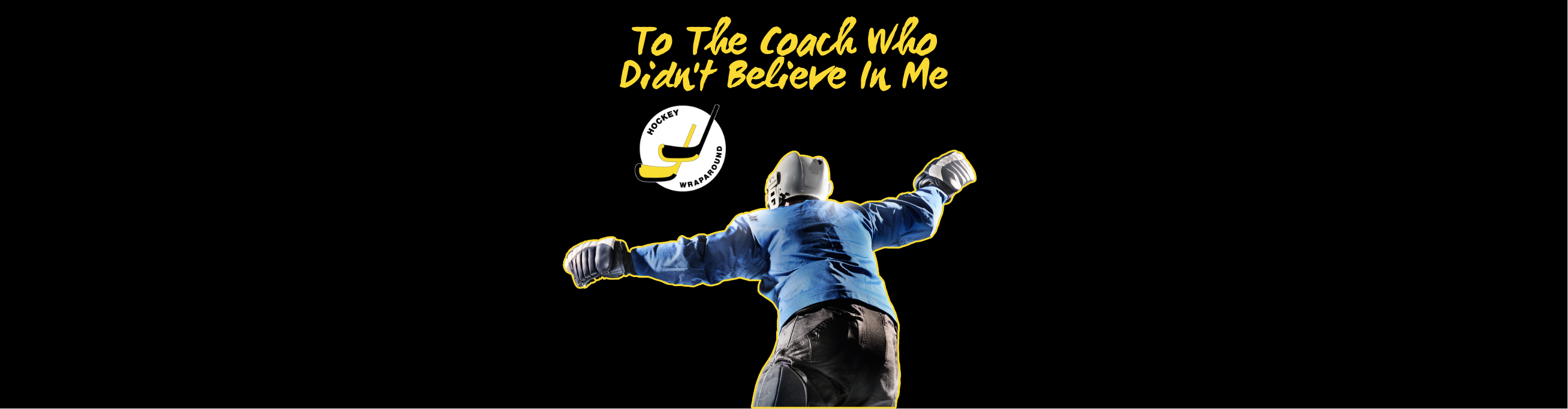 To The Coach Who Didn't Believe In Me